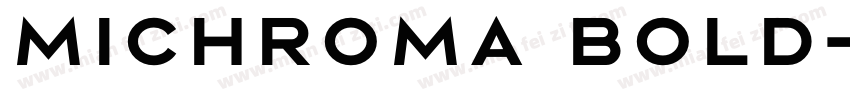 michroma bold字体转换